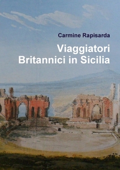 Paperback Viaggiatori Britannici in Sicilia [Italian] Book