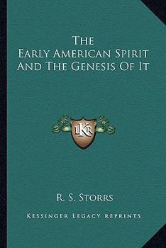 Paperback The Early American Spirit And The Genesis Of It Book