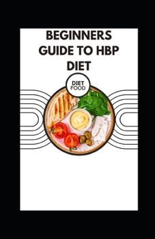 Paperback Beginners Guide to Hbp Diet Book