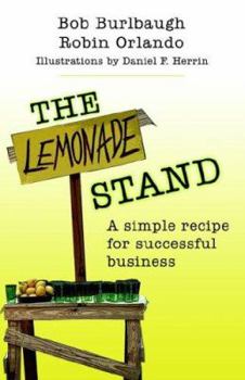 Paperback The Lemonade Stand: A Simple Recipe for Successful Business Book