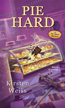 Pie Hard - Book #3 of the Pie Town Mystery