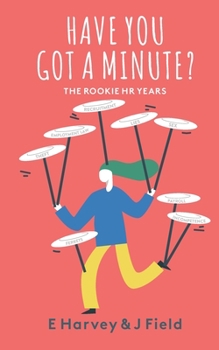 Paperback Have You Got a Minute? Book