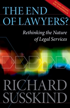 Paperback The End of Lawyers?: Rethinking the Nature of Legal Services Book