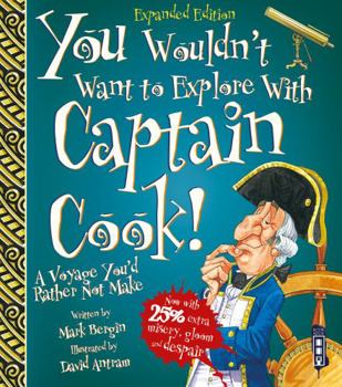 You Wouldn't Want To Explore With Captain Cook! (You Wouldn't Want To Be) - Book  of the You Wouldn't Want to Be ...