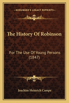 Paperback The History Of Robinson: For The Use Of Young Persons (1847) Book