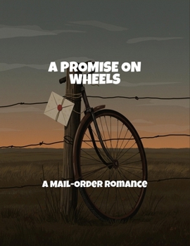 Paperback A Promise On Wheels: A Mail-Order Romance Book