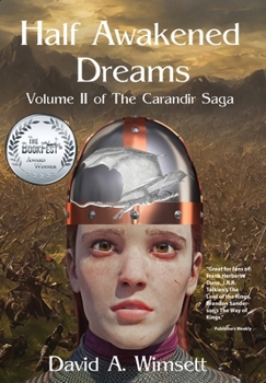 Hardcover Half Awakened Dreams: Volume II of The Carandir Saga Book