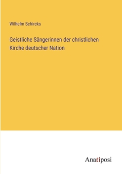 Paperback Geistliche Sängerinnen der christlichen Kirche deutscher Nation [German] Book