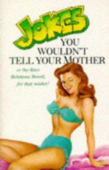 Paperback Jokes You Wouldn't Tell Your Mother Book