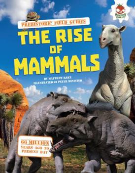 The Rise of Mammals - Book  of the Prehistoric Field Guides