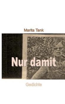 Paperback Nur damit: Gedichte [German] Book