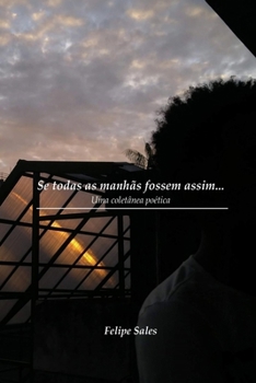 Paperback Se todas as manhãs fossem assim... [Portuguese] Book