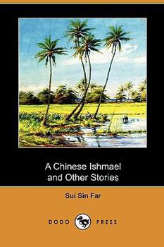 Paperback A Chinese Ishmael and Other Stories (Dodo Press) Book