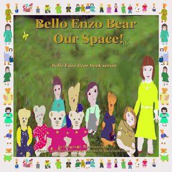 Paperback Bello Enzo Bear Our Space! Book