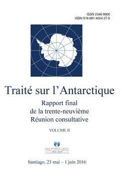 Paperback Rapport final de la trente-neuvième Réunion consultative du Traité sur l'Antarctique - Volume II [French] Book