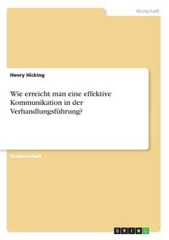 Paperback Wie erreicht man eine effektive Kommunikation in der Verhandlungsführung? [German] Book