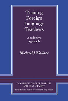 Paperback Training Foreign Language Teachers: A Reflective Approach Book