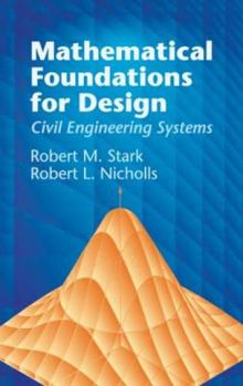 Paperback Mathematical Foundations for Design: Civil Engineering Systems Book