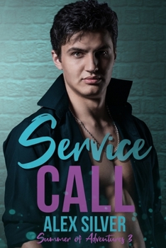 Service Call: An MM caretaking romance - Book #3 of the Summer of Adventures