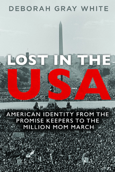 Paperback Lost in the USA: American Identity from the Promise Keepers to the Million Mom March Book
