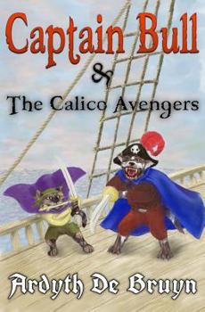 Paperback Captain Bull and the Calico Avengers Book