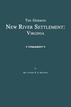 Paperback The German New River Settlement: Virginia Book