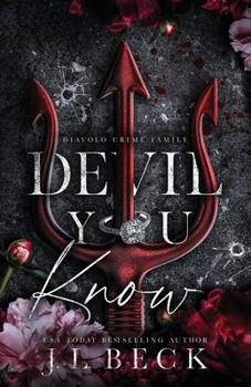 Devil You Know: A Dark Mafia Enemies to Lovers Romance (The Diavolo Duet) B0CNTPR3W1 Book Cover