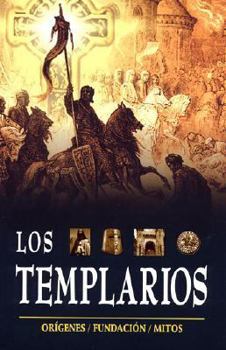 Paperback Templarios. Los: The Templars. Origins, Foundation and Myths [Spanish] Book