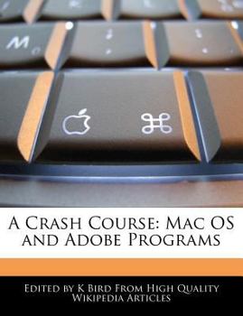 Paperback A Crash Course: Mac OS and Adobe Programs Book