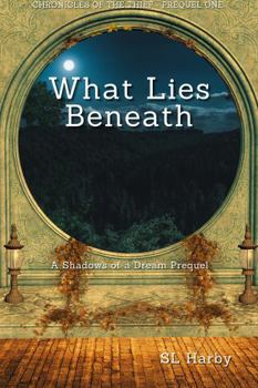 Paperback What Lies Beneath: Chronicles of the Thief - Prequel One (Well of Shadows) Book