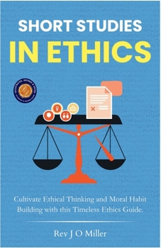 Paperback Short Studies in Ethics (Illustrated, Refined & Edited) Book