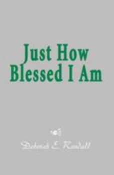 Paperback Just How Blessed I Am Book