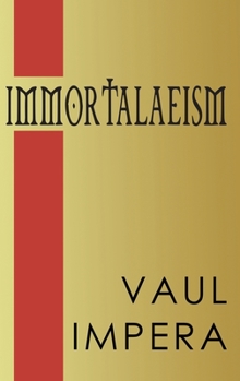 Hardcover Immortalaeism Book