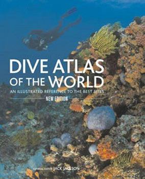Hardcover Dive Atlas of the World: An Illustrated Reference to the Best Sites Book