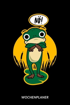 Paperback Nö - Wochenplaner: Bockiger Frosch [German] Book