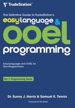 Paperback The Definitive Guide to TradeStation's EasyLanguage & OOEL Programming: Programming Guide Book