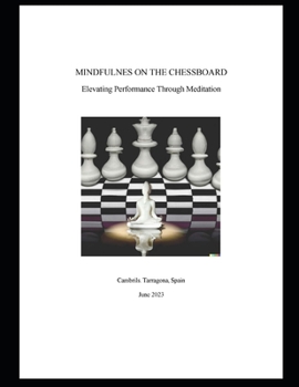 Paperback Mindfulness on the Chessboard: "Elevating Performance through Meditation" Book