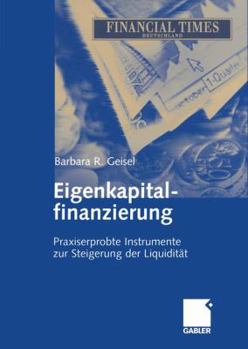 Paperback Eigenkapitalfinanzierung: Praxiserprobte Instrumente Zur Steigerung Der Liquidität [German] Book