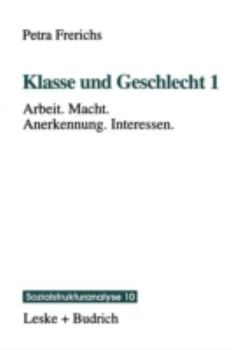 Paperback Klasse Und Geschlecht 1: Arbeit. Macht. Anerkennung. Interessen [German] Book