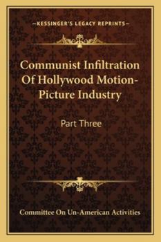 Paperback Communist Infiltration Of Hollywood Motion-Picture Industry: Part Three Book