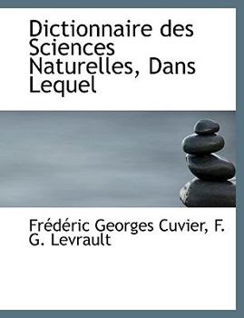Paperback Dictionnaire Des Sciences Naturelles, Dans Lequel [French] Book