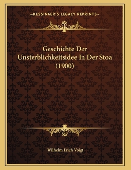 Paperback Geschichte Der Unsterblichkeitsidee In Der Stoa (1900) [German] Book