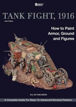 Paperback Tank Fight, 1916: How to Paint Armor, Ground and Figures Book