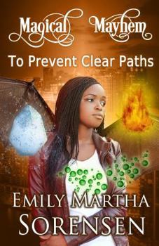 To Prevent Clear Paths - Book #3 of the Magical Mayhem