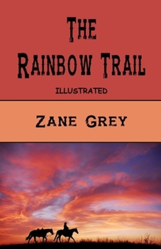 Paperback The Rainbow Trail Illustrated Book