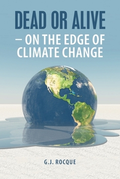 Paperback Dead or Alive - on the Edge of Climate Change Book