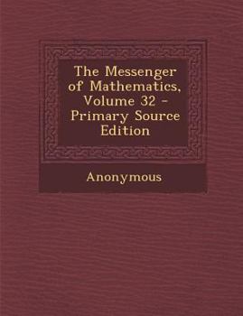 Paperback The Messenger of Mathematics, Volume 32 - Primary Source Edition Book