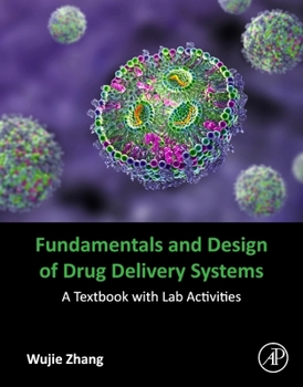 Paperback Fundamentals and Design of Drug Delivery Systems: A Textbook with Lab Activities Book