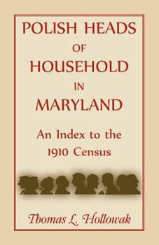 Paperback Polish Heads of Household in Maryland: An Index to the 1910 Census Book