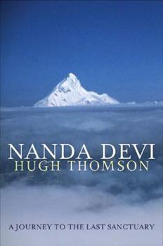 Hardcover Nanda Devi: A Journey to the Last Sanctuary Book